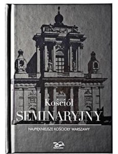 Obrazek Kościół seminaryjny Najpiękniejsze kościoły Warszawy