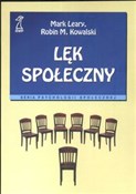 Lęk społec... - Mark Leary, Robin Kowalski -  Książka z wysyłką do UK