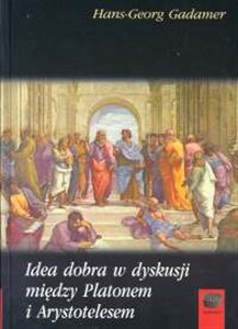 Picture of Idea dobra w dyskusji między Platonem i Arystotelesem