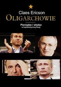 Picture of Oligarchowie Pieniądze i władza w kapitalistycznej Rosji