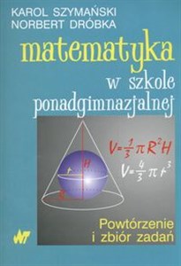 Picture of Matematyka w szkole ponadgimnazjalnej Powtórzenie i zbiór zadań
