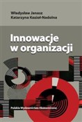 Innowacje ... - Władysław Janasz, Katarzyna Kozioł-Nadolna -  Polish Bookstore 