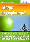 Książka : Leczyć czy... - Lidia Szadkowska