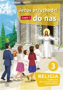Picture of Jezus przychodzi do nas Część 1 Religia 3 Podręcznik Szkoła podstawowa