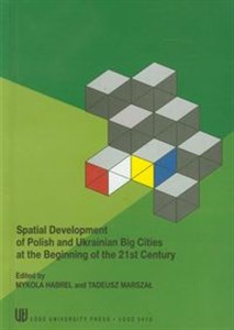 Obrazek Spatial development of Polish and Ukrainian Big Cities at the Beginning of the 21st Century