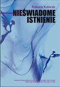 Nieświadom... - Roksana Kuberek -  Książka z wysyłką do UK