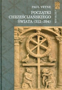 Picture of Początki chrześcijańskiego świata (312-394)