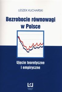Picture of Bezrobocie równowagi w Polsce Ujęcie teoretyczne i empiryczne