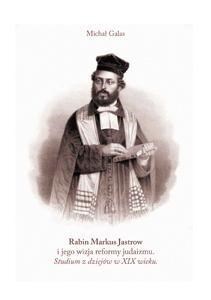 Picture of Rabin Markus Jastrow i jego wizja reformy judaizmu