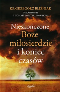 Picture of Nieskończone Boże Miłosierdzie i koniec czasów