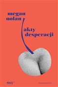 Polska książka : Akty despe... - Megan Nolan