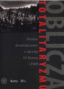 Picture of Oblicza totalitaryzmu Polskie doświadczenie z agresją III Rzeszy i ZSRR