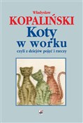 Zobacz : Koty w wor... - Władysław Kopaliński