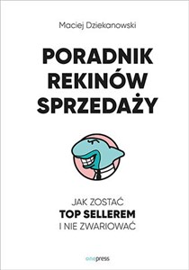 Picture of Poradnik Rekinów Sprzedaży. Jak zostać Top Sellerem i nie zwariować