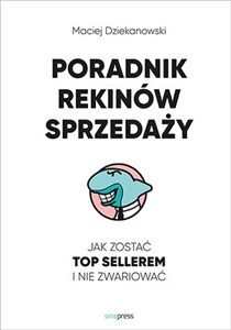 Obrazek Poradnik Rekinów Sprzedaży. Jak zostać Top Sellerem i nie zwariować