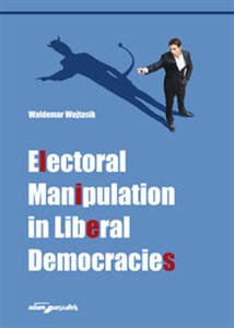 Obrazek Electoral Manipulation in Liberal Democracies