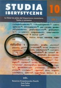 Obrazek Studia Iberystyczne 10/2011 La Edad de plata del hispanismo cracoviano. Textos y contextos