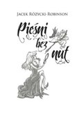 Show details for Pieśni bez nut Polska książka : Pieśni bez... - Jacek Różycki-Robinson