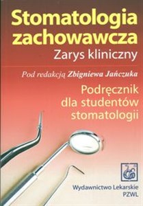Obrazek Stomatologia zachowawcza Zarys kliniczny Podręcznik dla studentów stomatologii