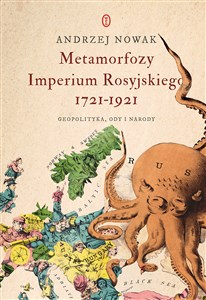 Picture of Metamorfozy Imperium Rosyjskiego 1721-1921 Geopolityka, ody i narody