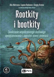 Picture of Rootkity i bootkity Zwalczanie współczesnego złośliwego oprogramowania i zagrożeń nowej generacji