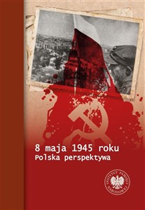 Picture of 8 maja 1945 roku Polska perspektywa