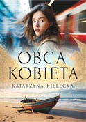 Obca kobie... - Katarzyna Kielecka -  books in polish 