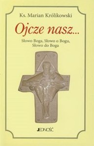 Picture of Ojcze nasz Słowo Boga, Słowo o Bogu, Słowo do Boga