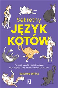 Picture of Sekretny język kotów Poznaj tajniki kociej mowy, aby lepiej zrozumieć swojego pupila