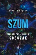 polish book : Szum. Gran... - Małgorzata Oliwia Sobczak