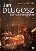 Jan Długos... - Andrzej Zieliński -  Książka z wysyłką do UK