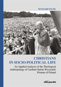 Obrazek Christians in Socio-Political Life An Applied Analysis of the Theological Anthropology of Cardinal