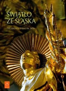 Picture of Światło ze Śląska 750. Rocznica śmierci św. Jacka