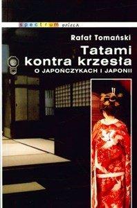Obrazek Tatami kontra krzesła O Japończykach i Japonii