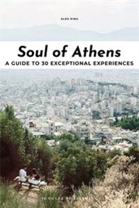 Picture of Soul of Athens A Guide To 30 Exceptional Experiences