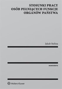 Obrazek Stosunki pracy osób pełniących funkcje organów państwa