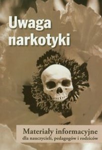 Obrazek Uwaga narkotyki Materiały informacyjne dla nauczycieli, pedagogów i rodziców