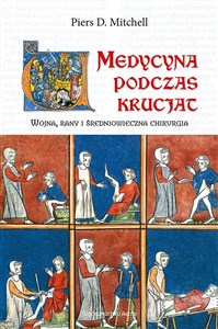 Picture of Medycyna podczas krucjat Wojna, rany i średniowieczna chirurgia