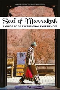 Picture of Soul of Marrakesh A Guide To 30 Exceptional Experiences