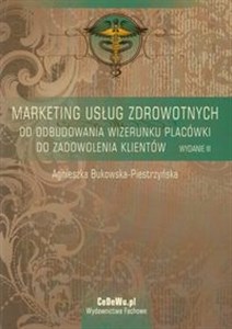 Obrazek Marketing usług zdrowotnych Od budowania wizerunku placówki do zadowolenia klientów