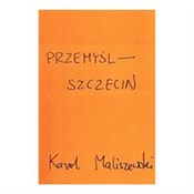 Polska książka : Przemyśl -... - Karol Maliszewski