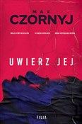 Książka : Uwierz jej... - Max Czornyj