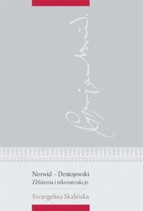 Obrazek Norwid - Dostojewski Zbliżenia i rekonstrukcje