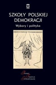 Picture of Szkoły polskiej demokracji Wybory i polityka