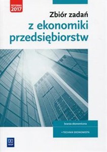 Picture of Zbiór zadań z ekonomiki przedsiębiorstw Kwalifikacja A.35 Branża ekonomiczna. Technik Ekonomista