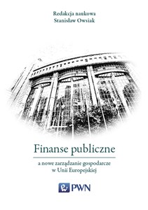 Picture of Finanse publiczne a nowe zarządzanie gospodarcze w Unii Europejskiej