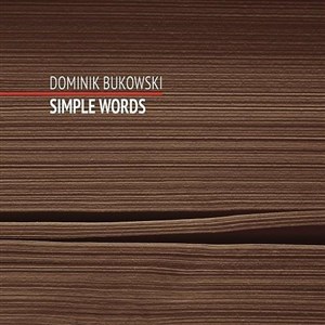 Obrazek Simple Words. Dominik Bukowski CD