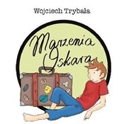 Marzenia O... - Wojciech Trybała -  books in polish 