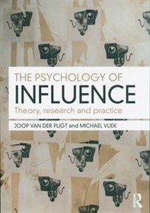 Obrazek The Psychology of Influence Theory, research and practice