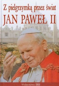 Picture of Z pielgrzymką przez świat Jan Paweł II